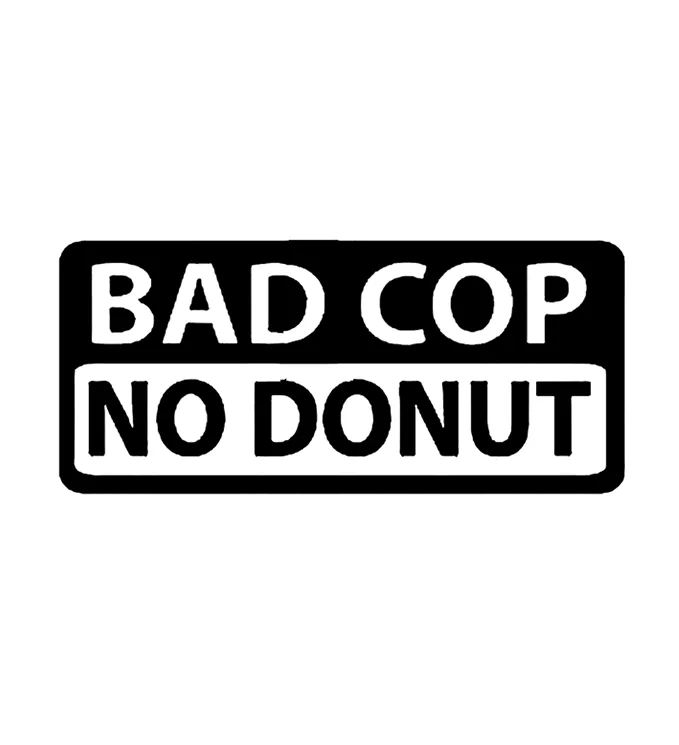 Bad Cop / No Donut - Vinyl Decal