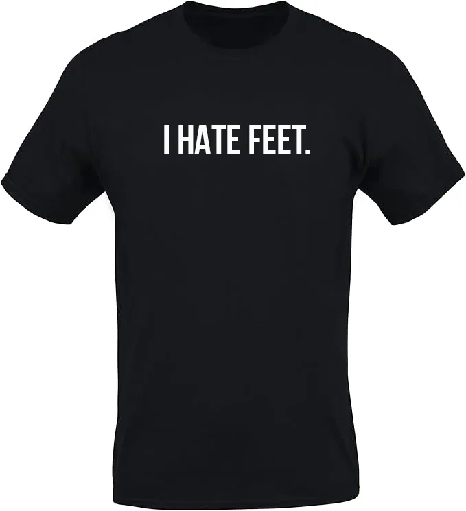 I HATE FEET - Men's T-Shirt